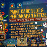 Paint Care Slot dan Dinamika Percakapan Netizen, Mengulas Topik yang Banyak Dibahas Belakangan Ini